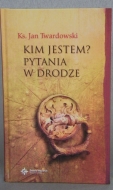 248.018 KS.J.Twardowski Kim Jestem Pytania W Drodze