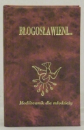 150.001 "Bogosawieni" Modlitewnik dla modziey